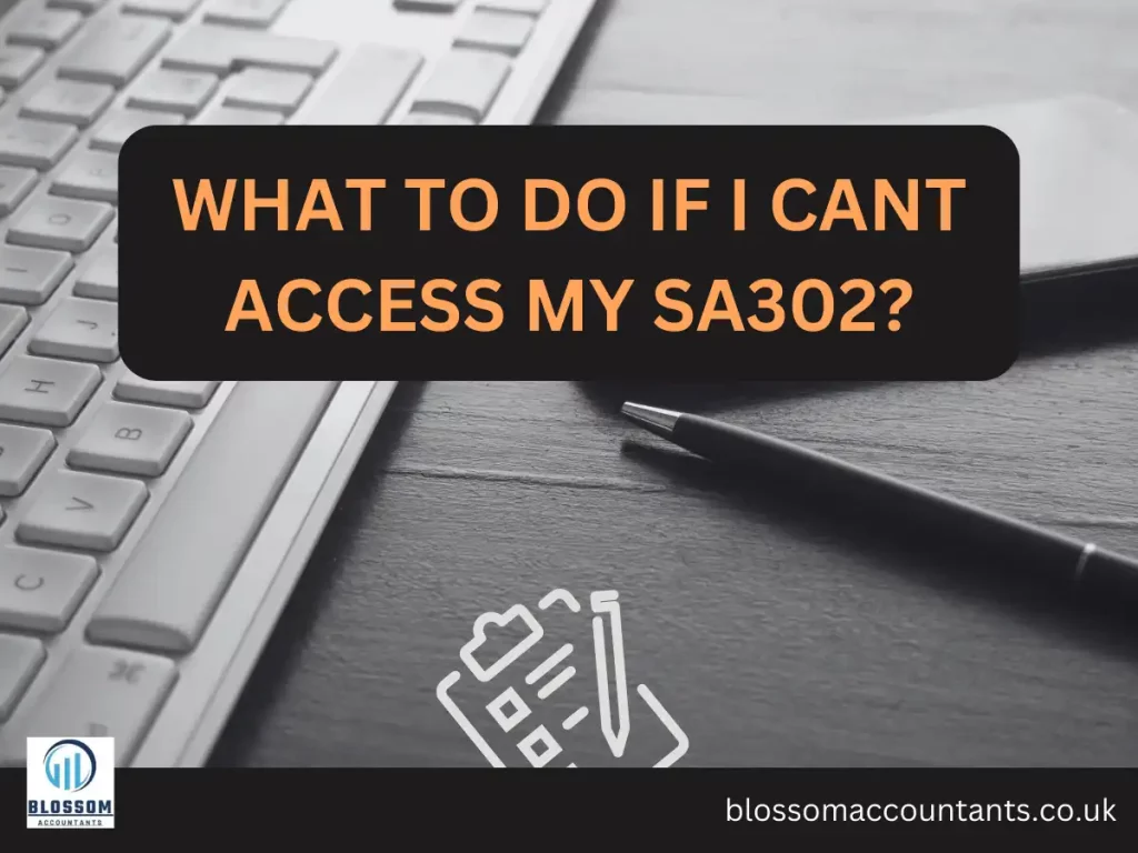 What to do if I cant access my SA302