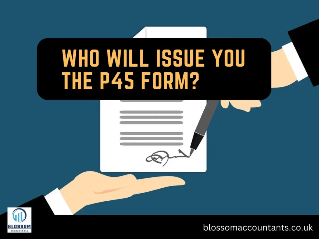 who will issue you the p45 form?