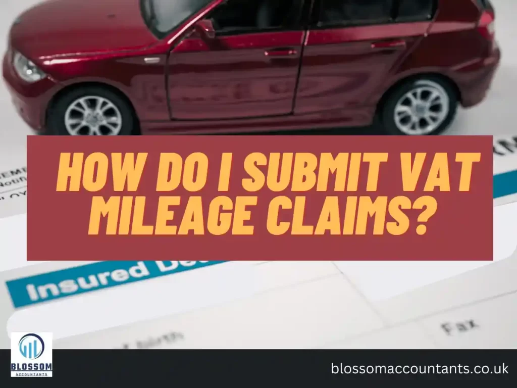 How do I submit VAT mileage claims