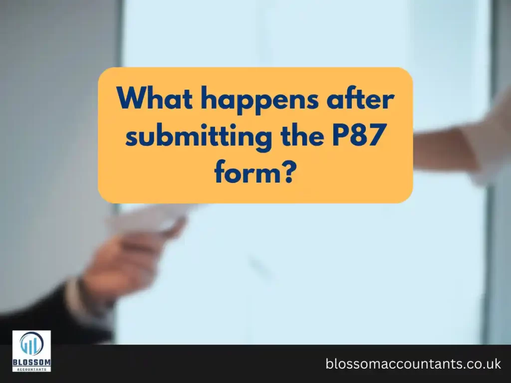 What happens after submitting the P87 form