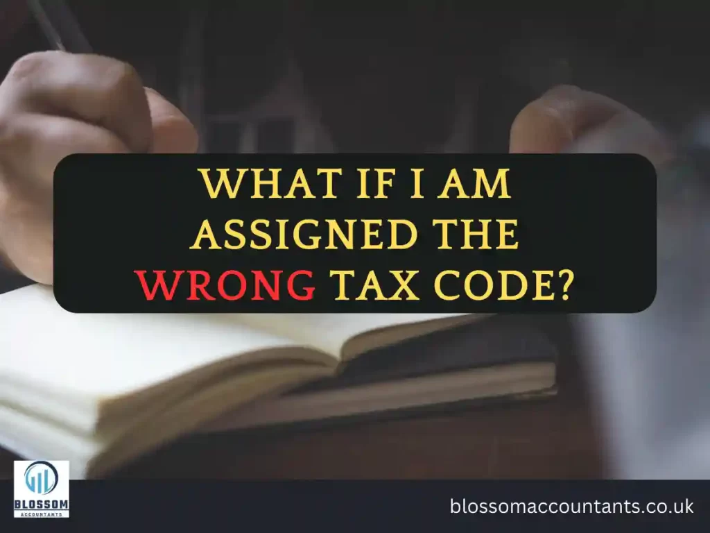 What if I am assigned the wrong tax code