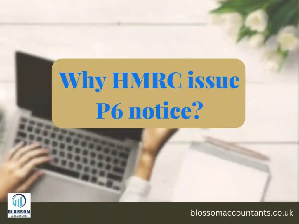 Why HMRC issue P6 notice