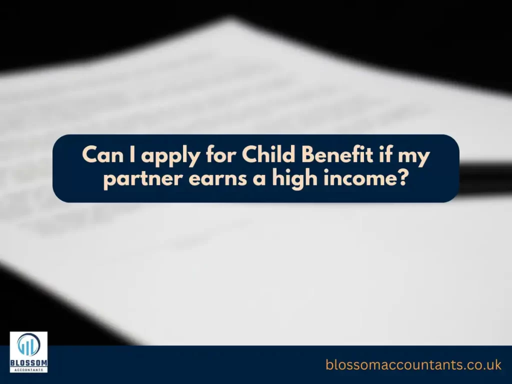 Can I apply for Child Benefit if my partner earns a high income
