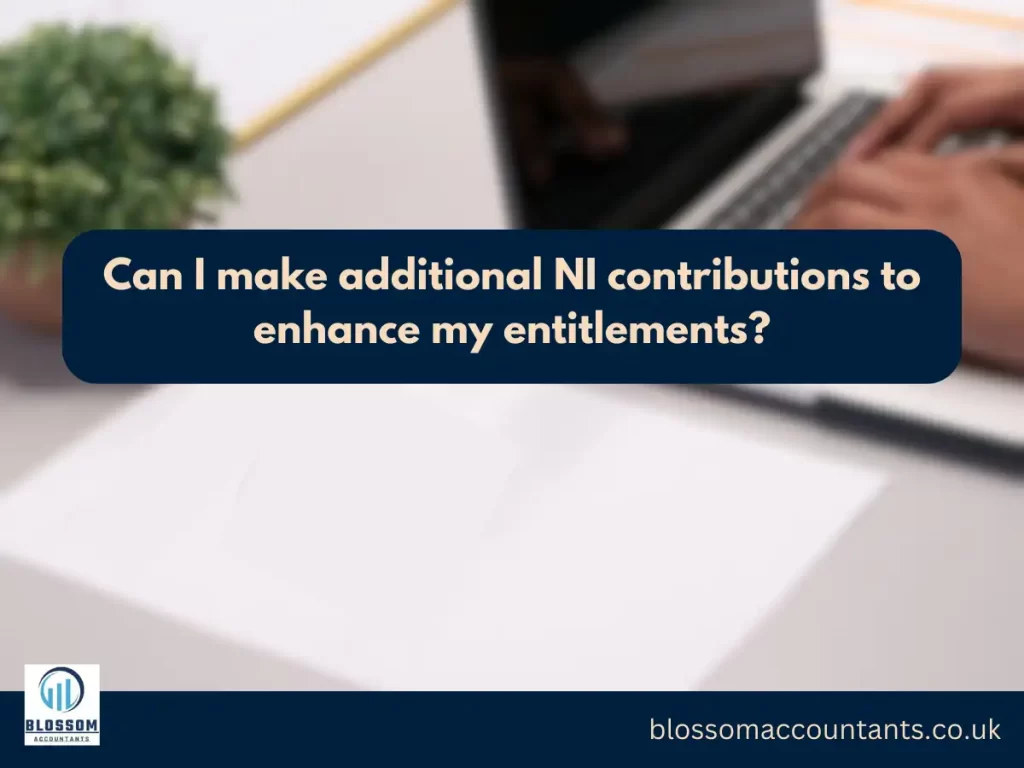 Can I make additional NI contributions to enhance my entitlements