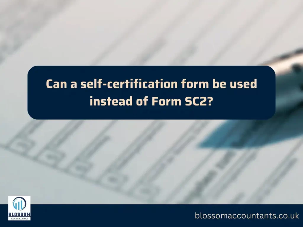 Can a self-certification form be used instead of Form SC2