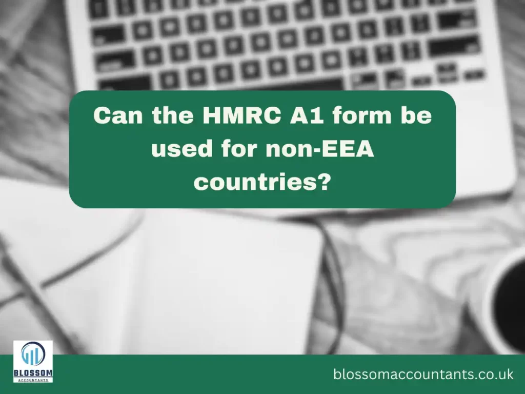 Can the HMRC A1 form be used for non-EEA countries