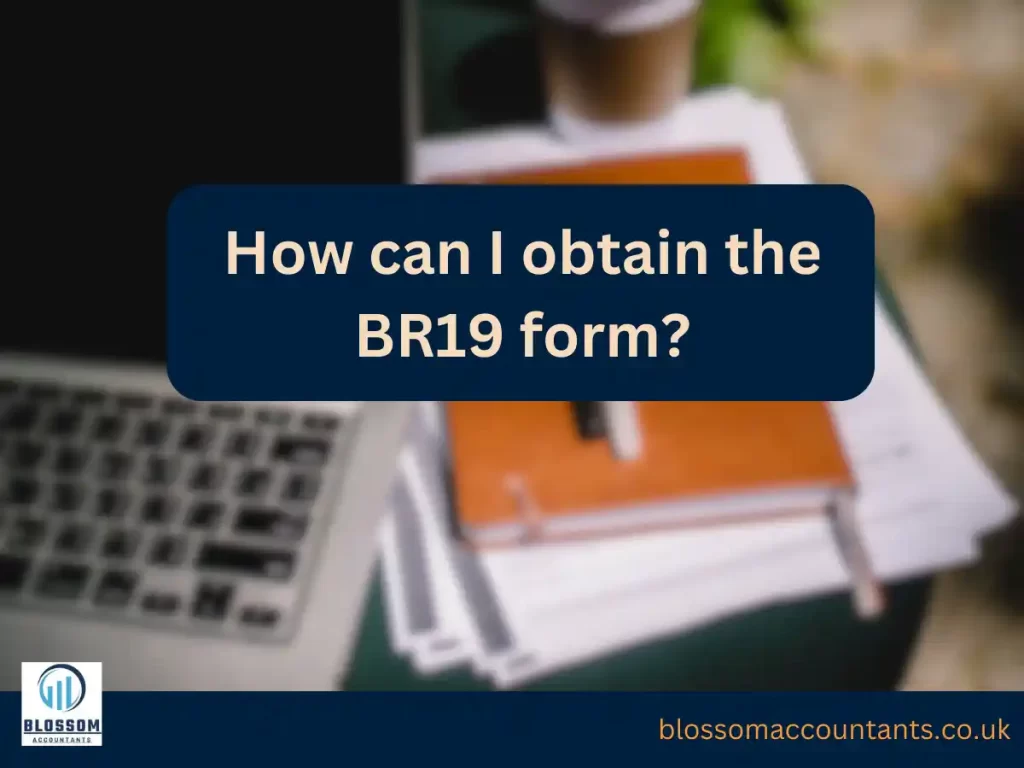 How can I obtain the BR19 form