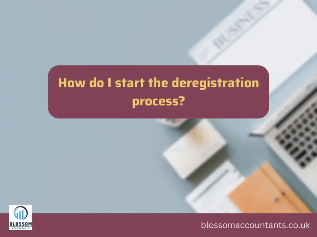 How do I start the deregistration process