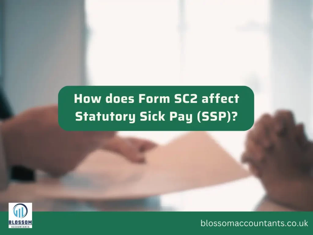 How does Form SC2 affect Statutory Sick Pay (SSP)
