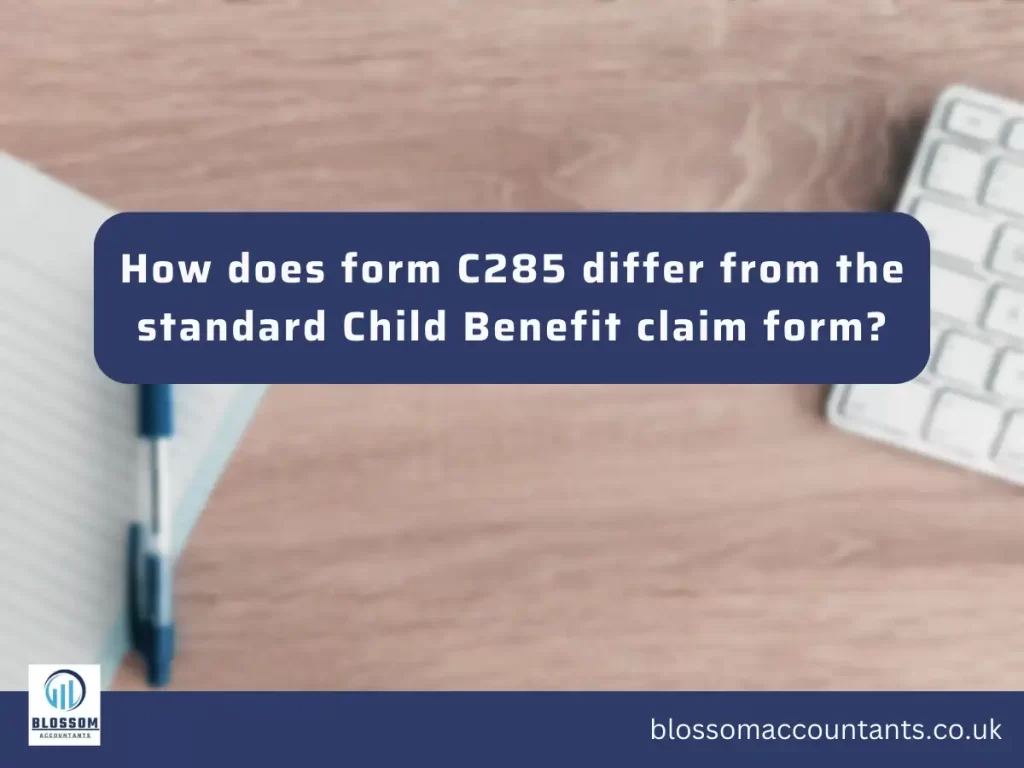 How does form C285 differ from the standard Child Benefit claim form