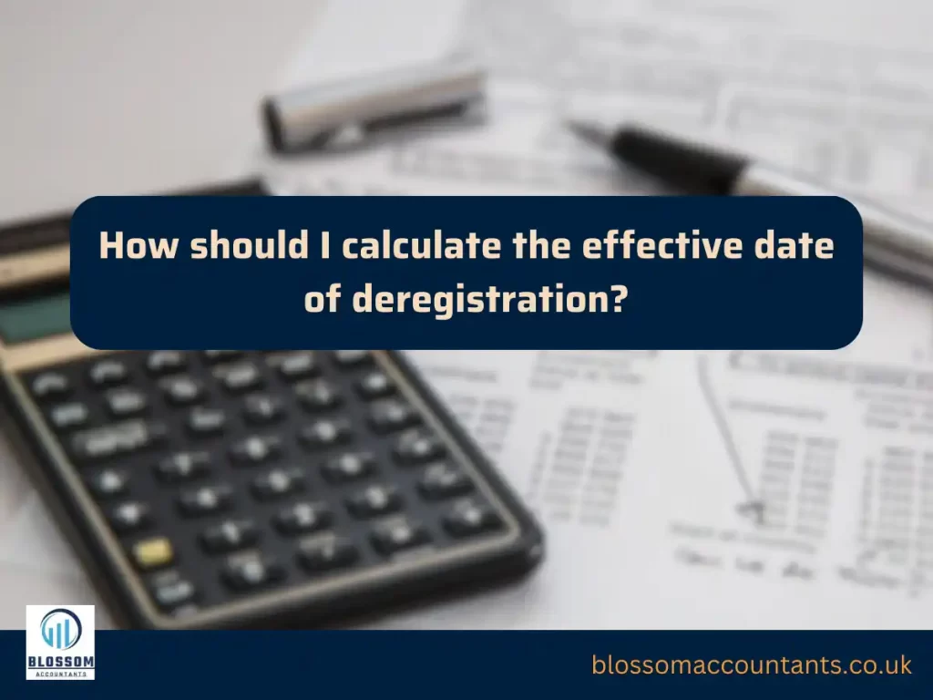 How should I calculate the effective date of deregistration