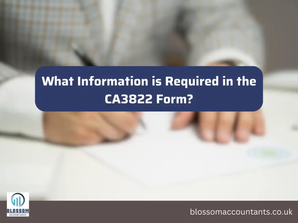 What Information is Required in the CA3822 Form