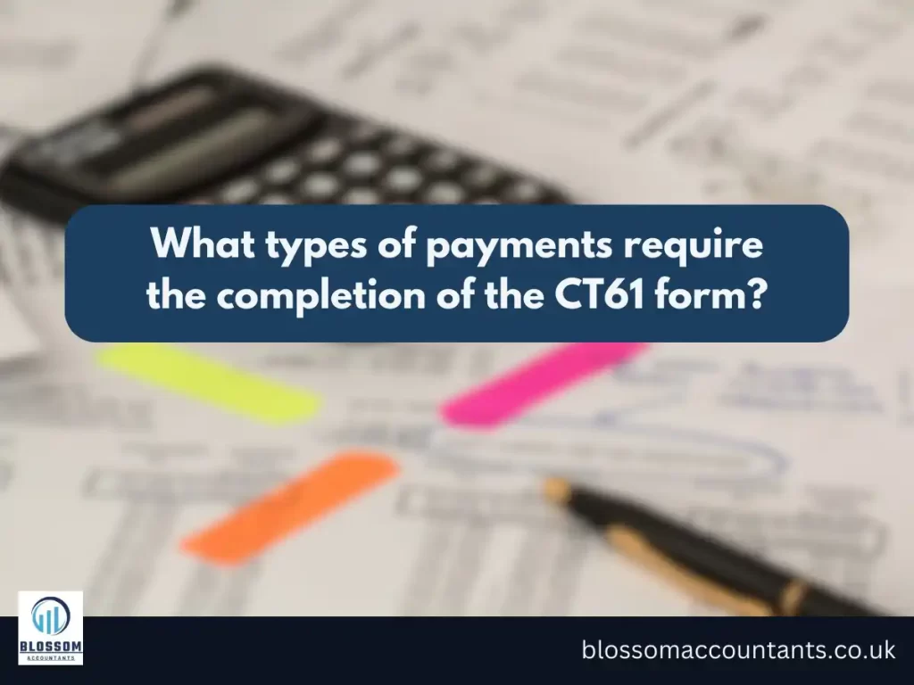 What types of payments require the completion of the CT61 form