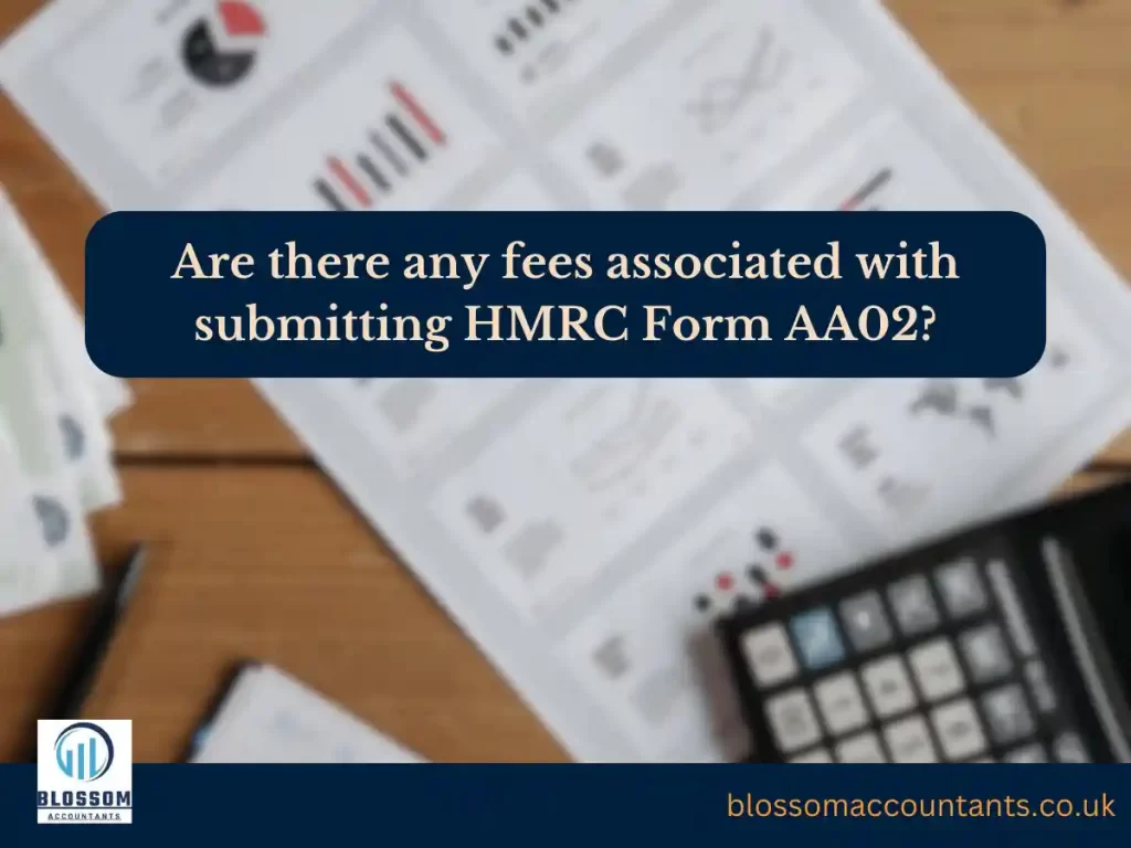 Are there any fees associated with submitting HMRC Form AA02