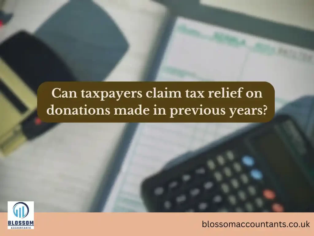 Can taxpayers claim tax relief on donations made in previous years