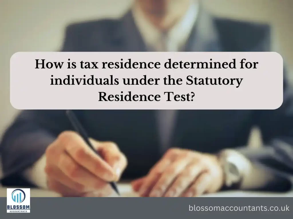 How is tax residence determined for individuals under the Statutory Residence Test