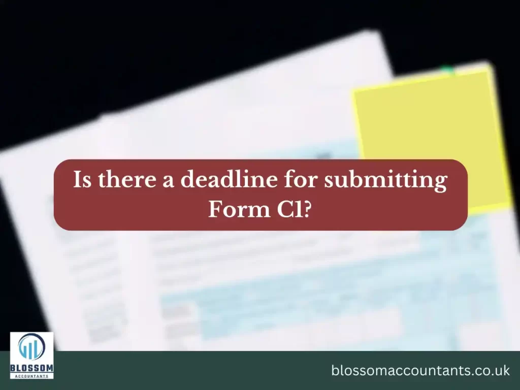 Is there a deadline for submitting Form C1
