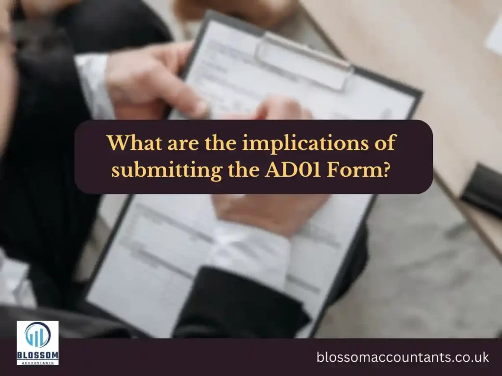 What are the implications of submitting the AD01 Form