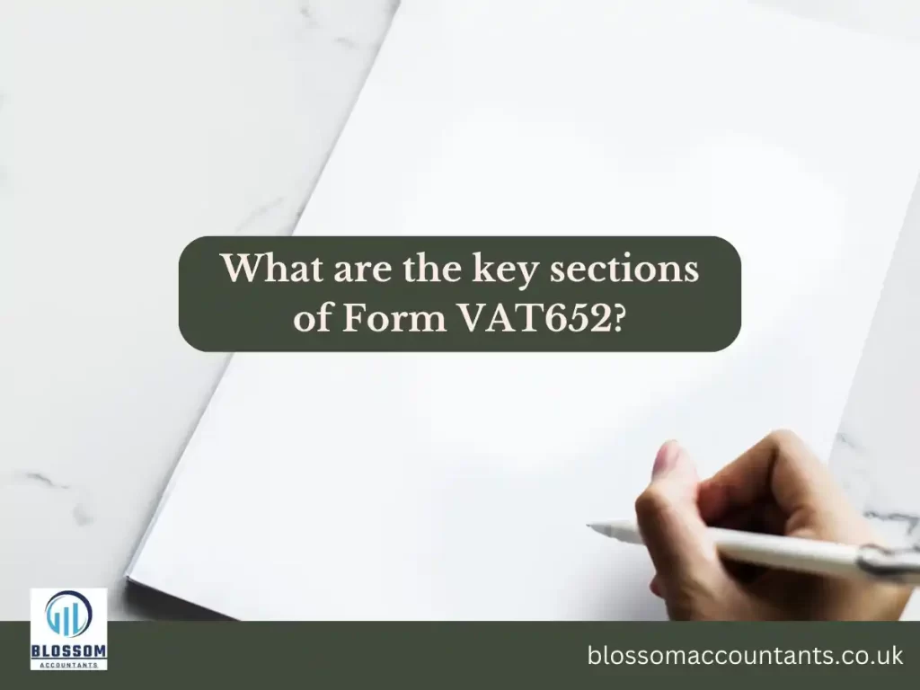What are the key sections of Form VAT652