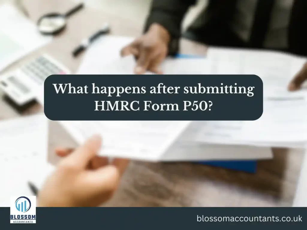 What happens after submitting HMRC Form P50