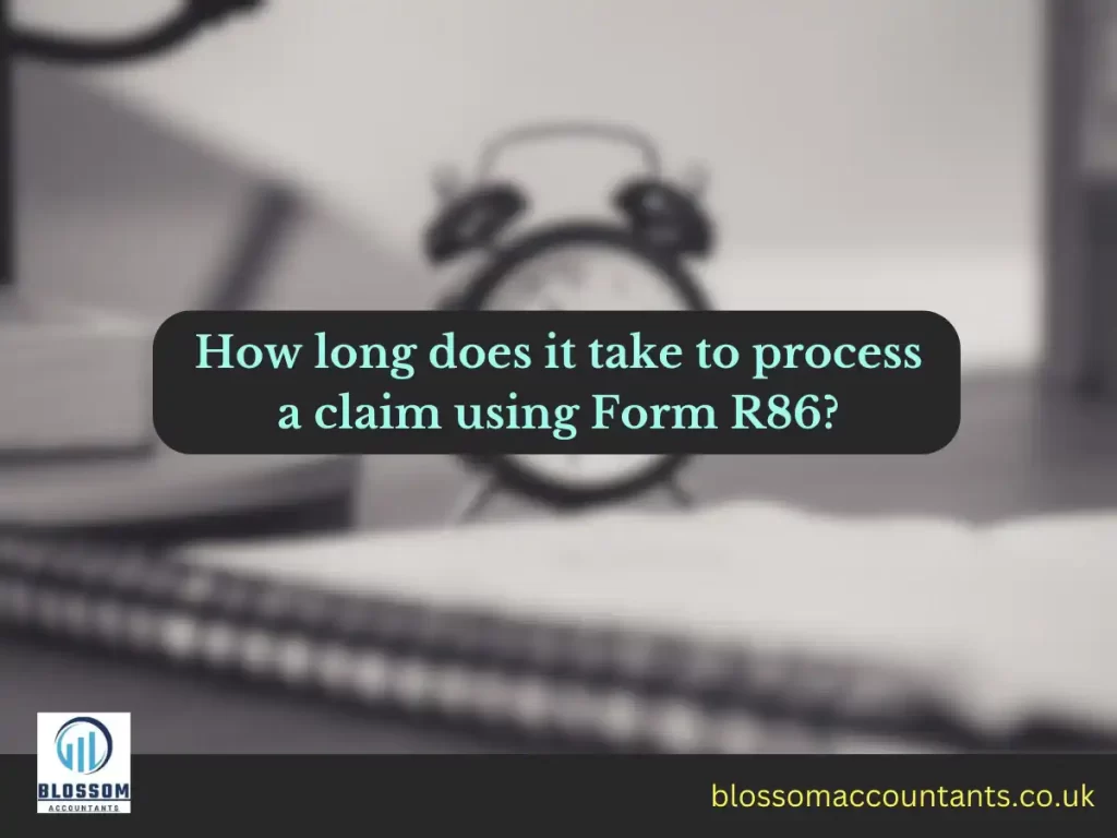 How long does it take to process a claim using Form R86