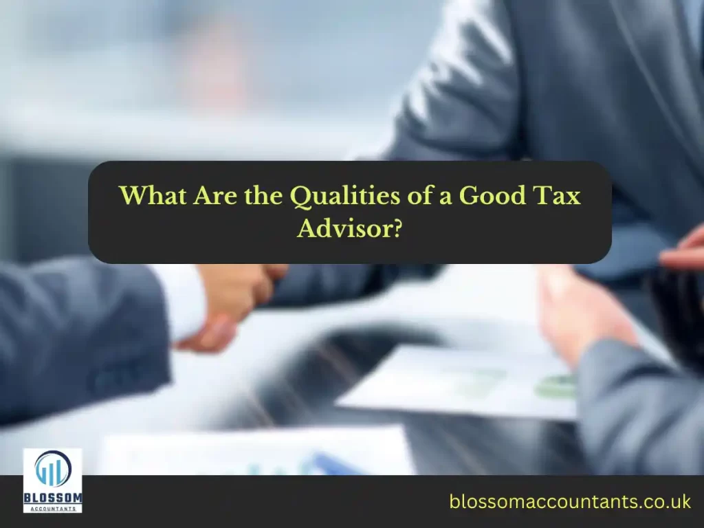 What Are the Qualities of a Good Tax Advisor