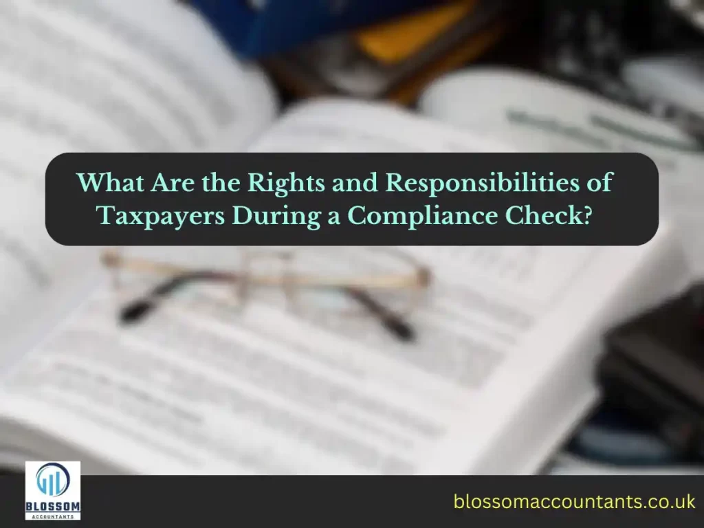 What Are the Rights and Responsibilities of Taxpayers During a Compliance Check