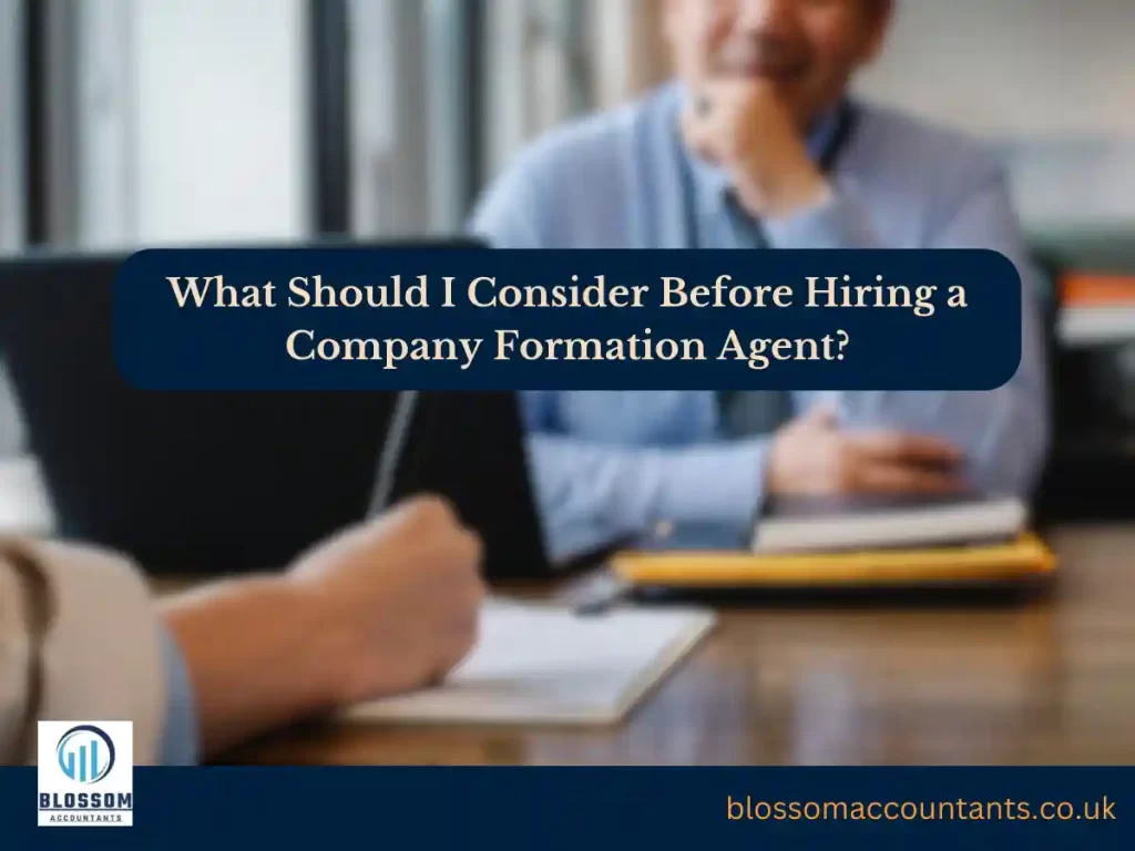 What Should I Consider Before Hiring a Company Formation Agent