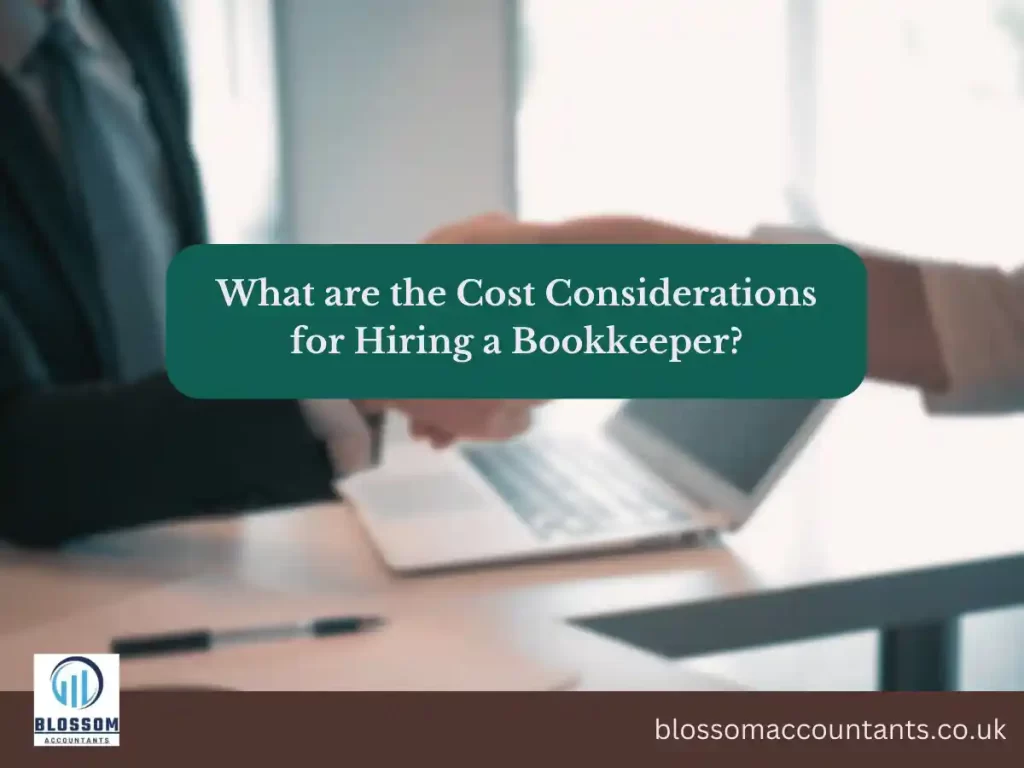 What are the Cost Considerations for Hiring a Bookkeeper